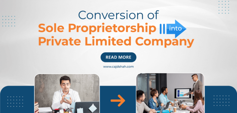 Conversion of Sole Proprietorship into Private Limited Company