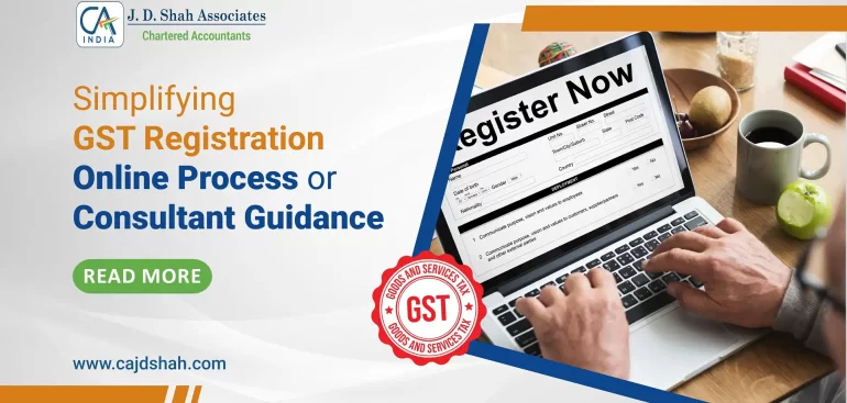 Simplifying GST Registration - Online Process or Consultant Guidance - Banner
