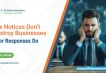 Tax Notices Don’t Destroy Businesses — Poor Responses Do