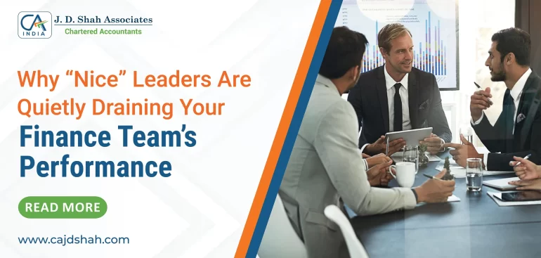 Why “Nice” Leaders Are Quietly Draining Your Finance Team’s Performance