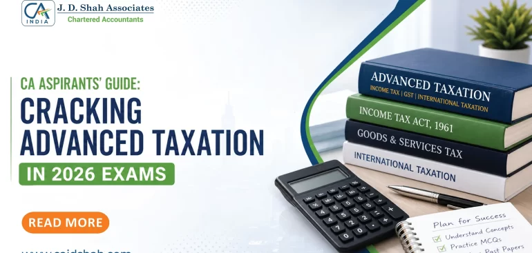 CA Aspirants' Guide Cracking Advanced Taxation in 2026 Exams