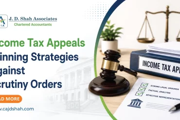 Income Tax Appeals Winning Strategies Against Scrutiny Orders