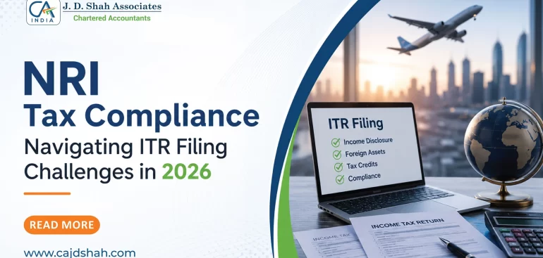 NRI Tax Compliance: Navigating ITR Filing Challenges in 2026