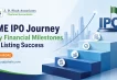 SME IPO Journey Key Financial Milestones for Listing Success