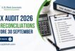 Tax Audit 2026 10 Reconciliations to Complete Before the 30 September Report Deadline